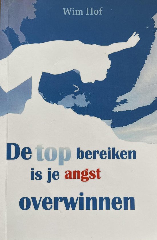 De top bereiken is je angst overwinnen