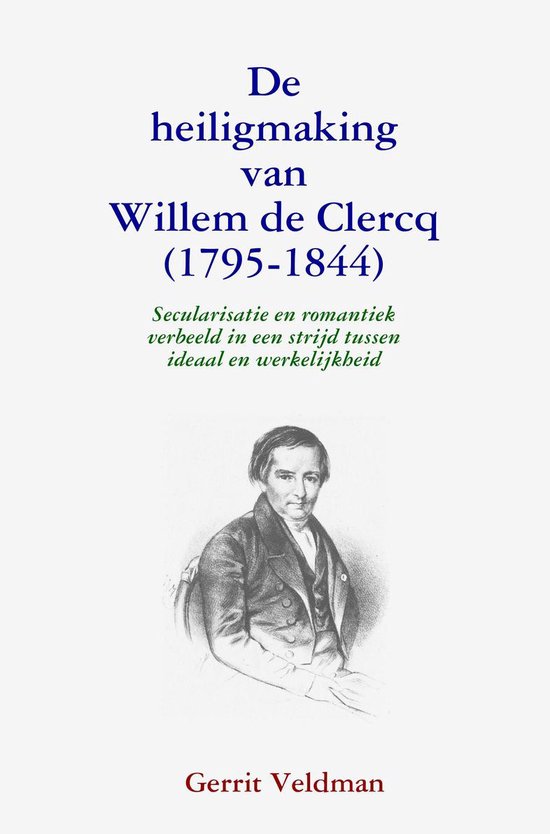 De heiligmaking van Willem de Clercq (1795-1844)