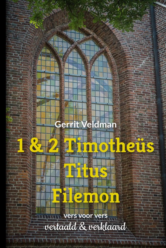 1 & 2 Timotheüs, Titus, Filemon