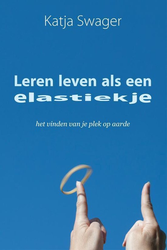 Leren leven als een elastiekje