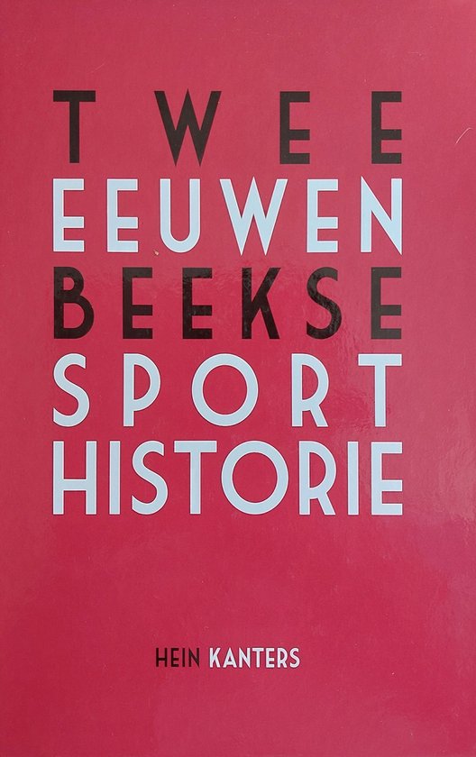 Twee Eeuwen Beekse Sporthistorie