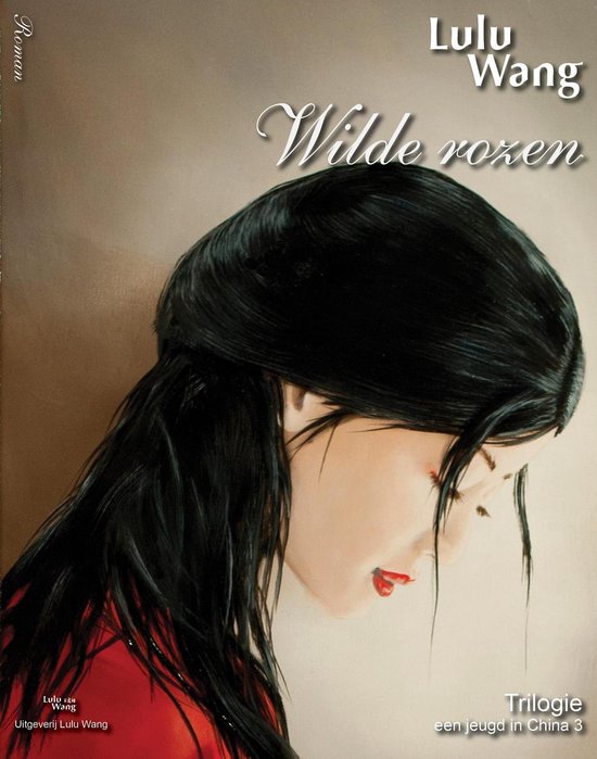 Trilogie Een jeugd in China - Wilde Rozen
