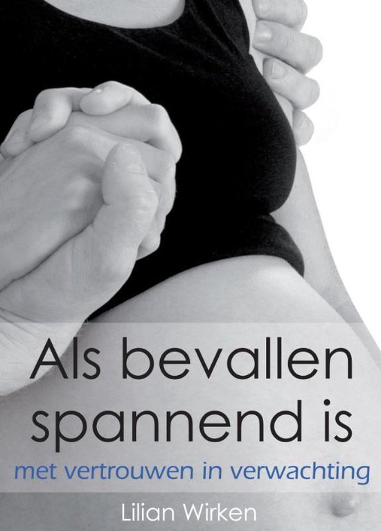 Als bevallen spannend is