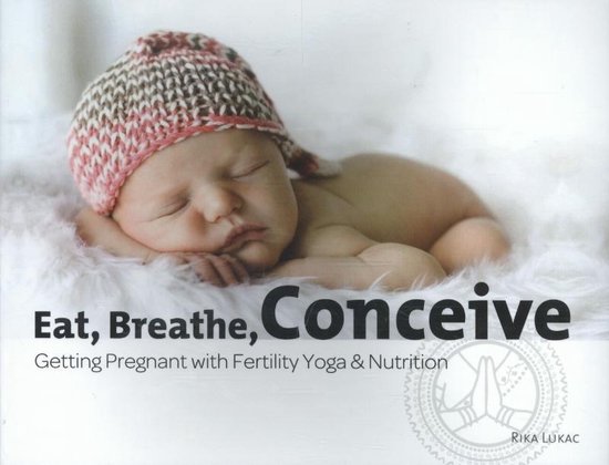 Eat, breathe, conceive