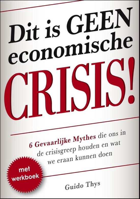 Dit is GEEN economische CRISIS!