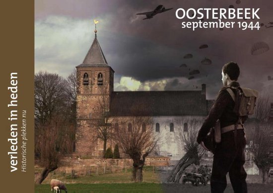 Fotoboek Verleden in Heden 1 - Oosterbeek september 1944