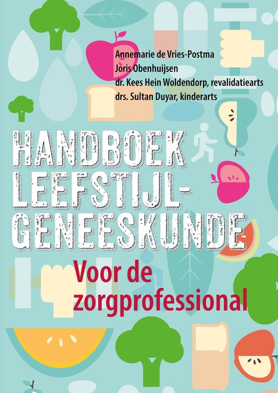 Leefstijl als Medicijn - Handboek leefstijlgeneeskunde