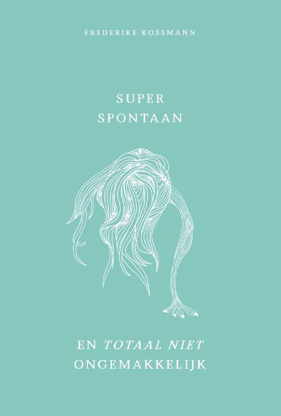 Super spontaan en totaal niet ongemakkelijk