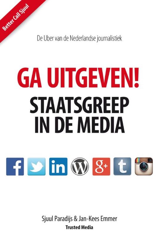 Ga Uitgeven! Staatsgreep in de media