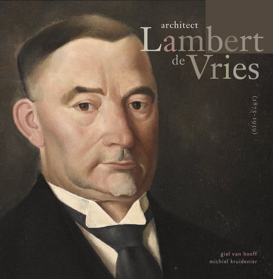 Architect Lambert de Vries (1875-1939)