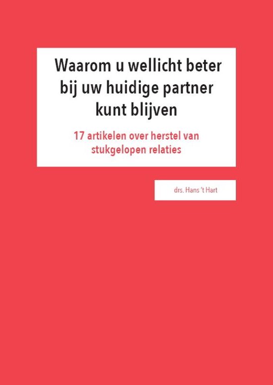 Waarom u wellicht beter bij uw huidige partner kunt blijven