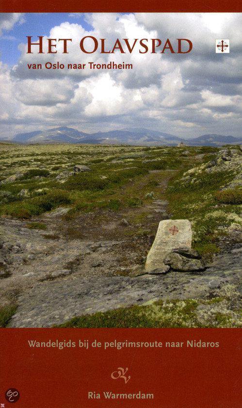 Het Olavspad: van Olso naar Trondheim, wandelgids bij de pelgrimsroute naar Nidaros