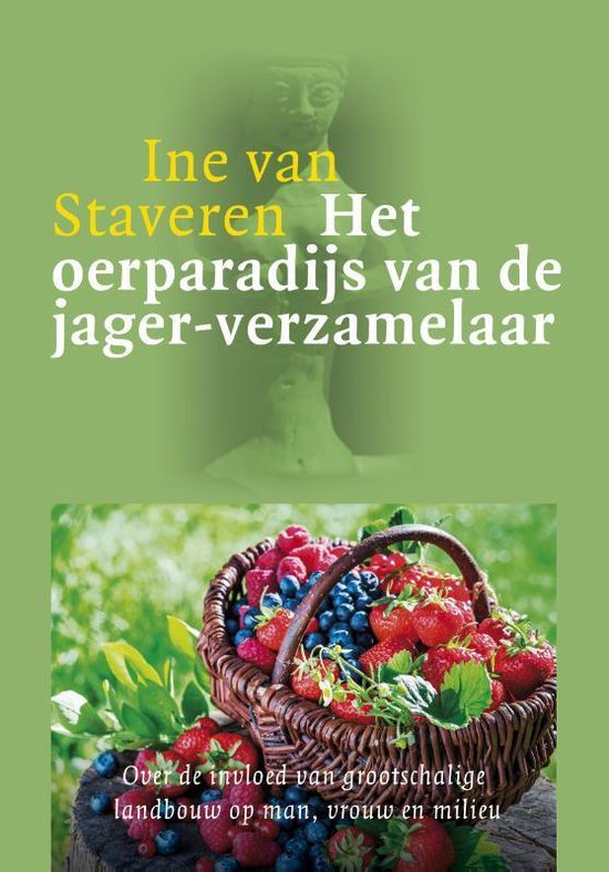 Vrouwengeschiedenis en ecologie 1 -   Het oerparadijs van de jager-verzamelaar