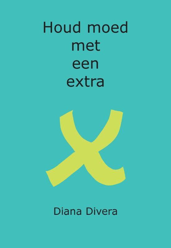 Houd moed met een extra X