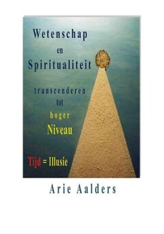 Wetenschap en spiritualiteit transcenderen tot hoger niveau