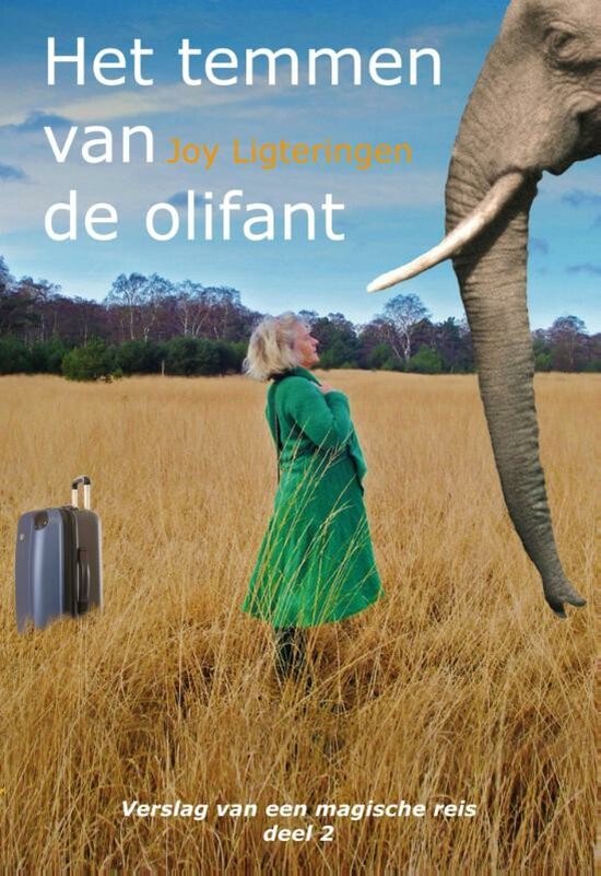 Verslag van een magische reis 2 - Het temmen van de olifant