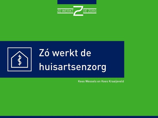 Zo wérkt de huisartsenzorg