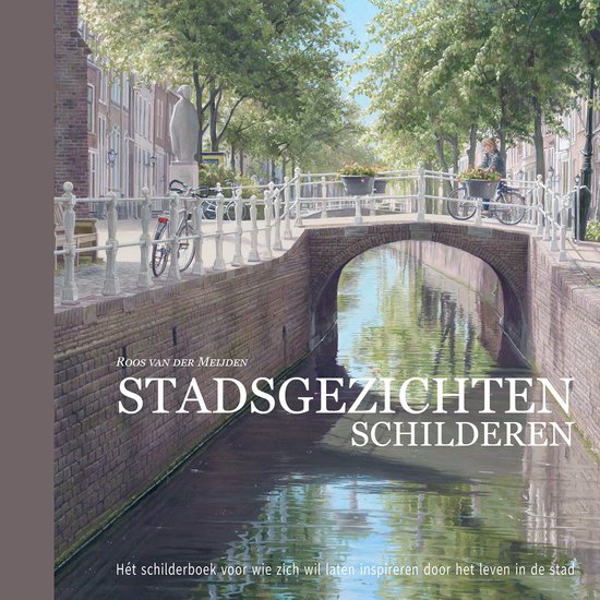 Stadsgezichten Schilderen - schilderboek - schilderen met olieverf of acrylverf