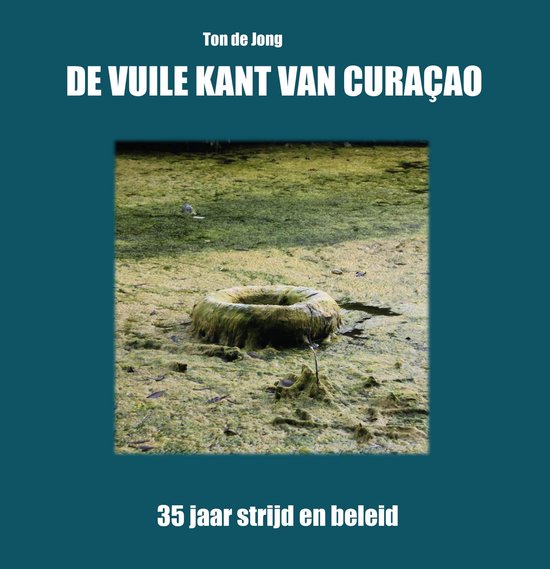 De vuile kant van Curaçao