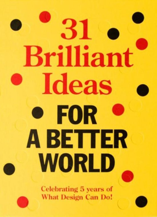 31 Brilliant Ideas for A Better World