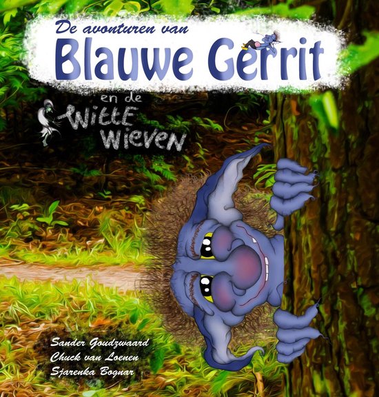 De avonturen van Blauwe Gerrit en de Witte Wieven