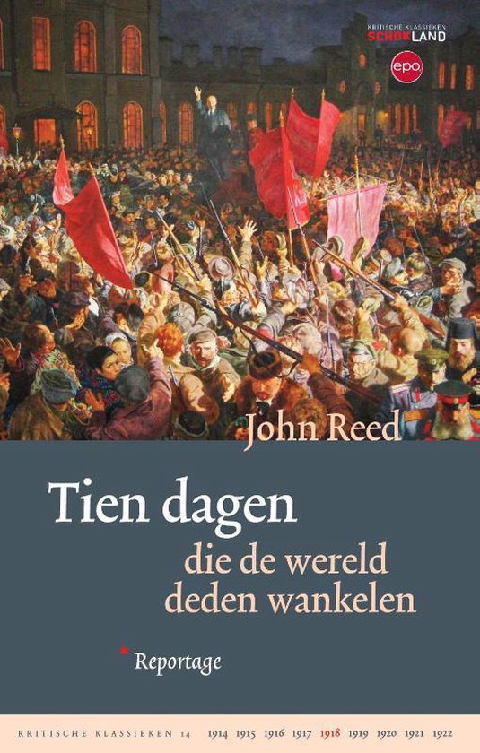 Kritische Klassieken 14 -   Tien dagen die de wereld deden wankelen