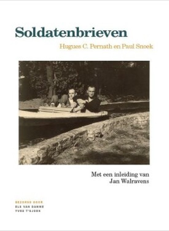 Hugues C. Pernath en Paul Snoek. Soldatenbrieven