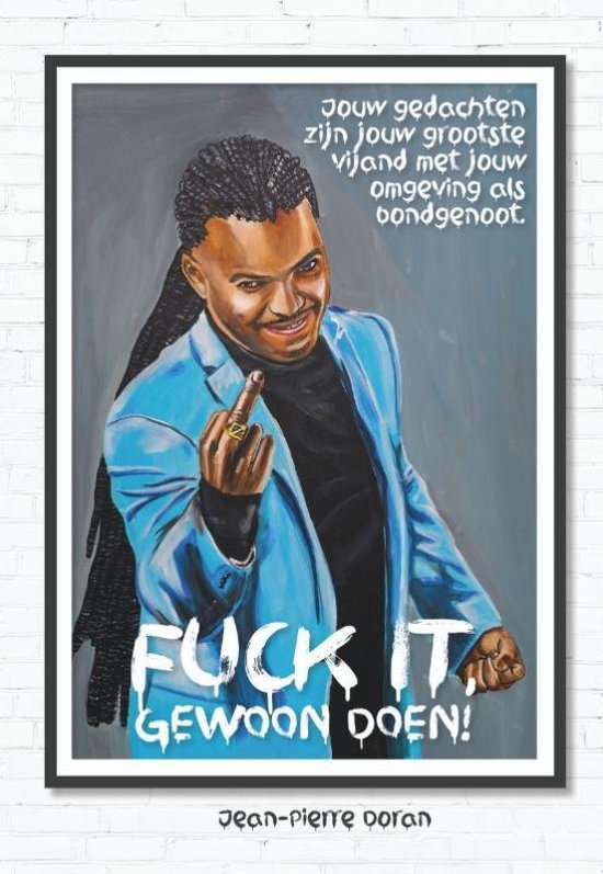 Fuck It, Gewoon Doen!