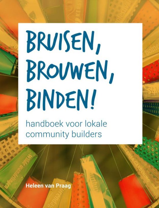 Bruisen, brouwen, binden!