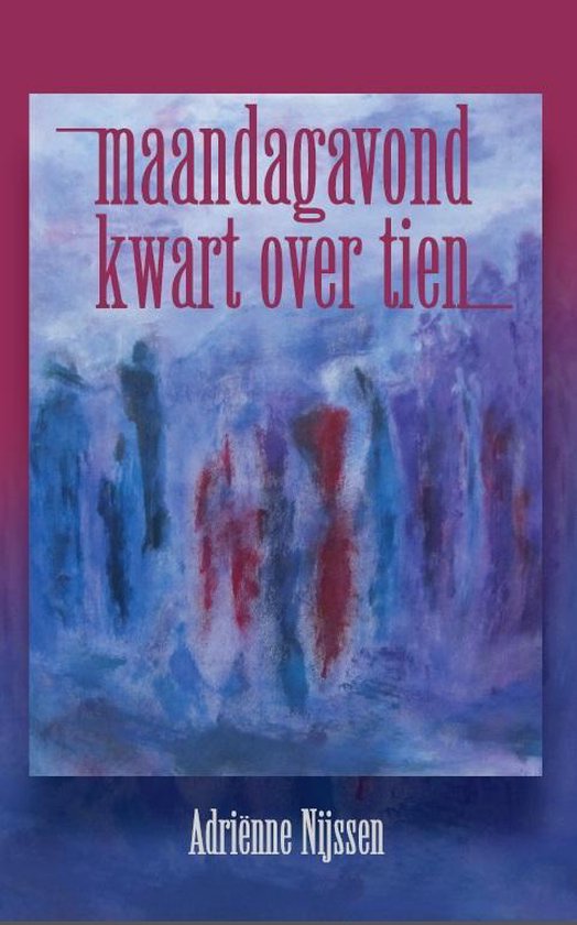 Maandagavond kwart over tien