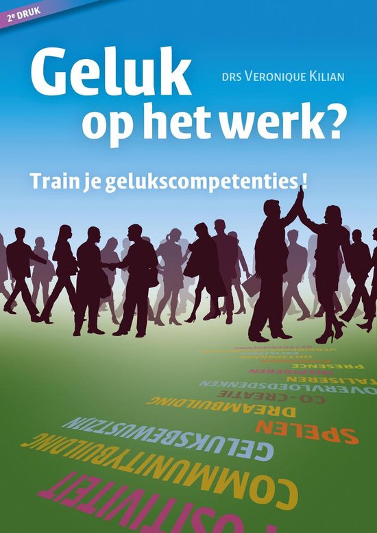 Geluk op het werk? Train je gelukscompetenties!