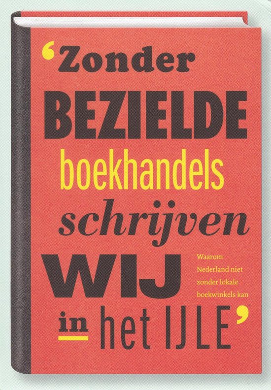 Zonder bezielde boekhandels schrijven wij in het ijle