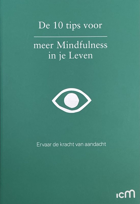 De 10 tips voor meer Mindfulness in je Leven