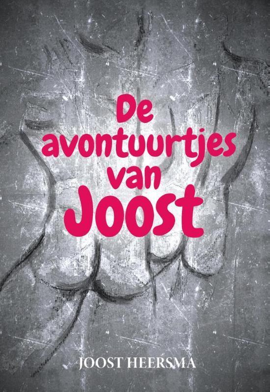 De avontuurtjes van Joost