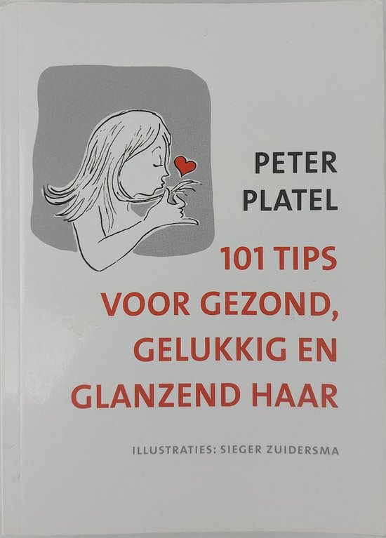 101 tips voor gezond, gelukkig en glanzend haar