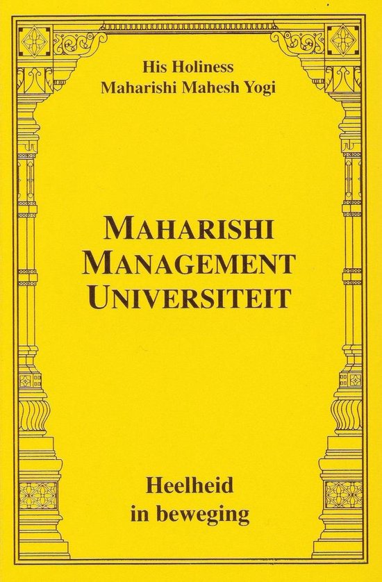 Maharishi Management Universiteit - Heelheid in Beweging