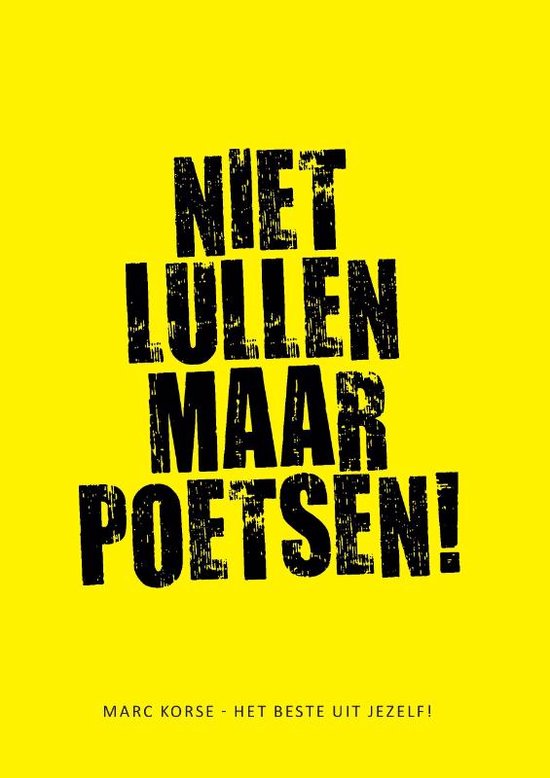 Niet lullen maar poetsen!