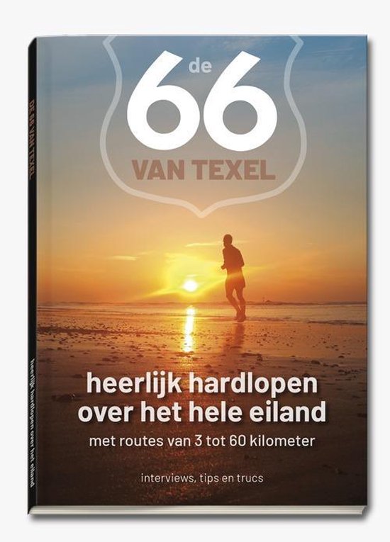 Texel. De 66 van Texel. Heerlijk hardlopen over het hele eiland