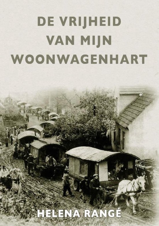 De vrijheid van mijn woonwagenhart