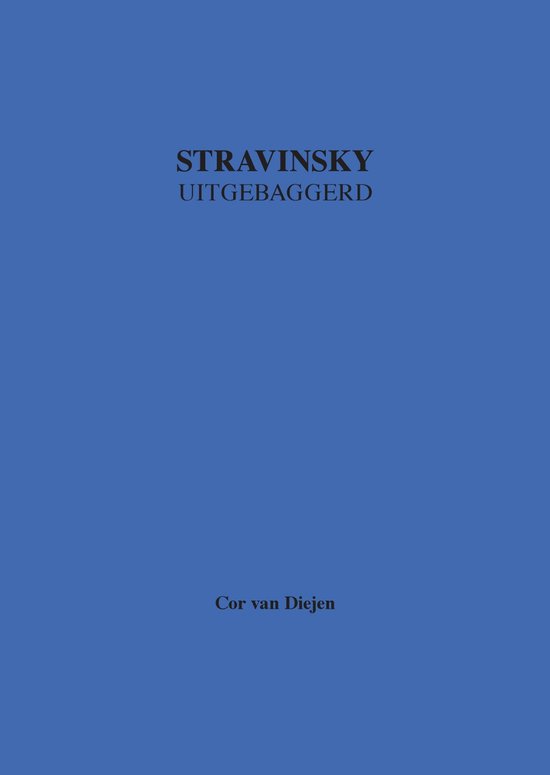 Stravinsky Uitgebaggerd