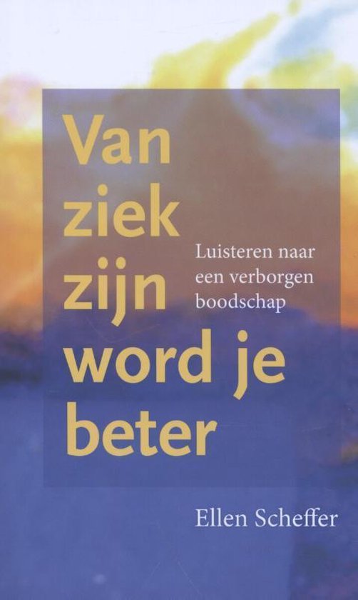 Van ziek zijn word je beter