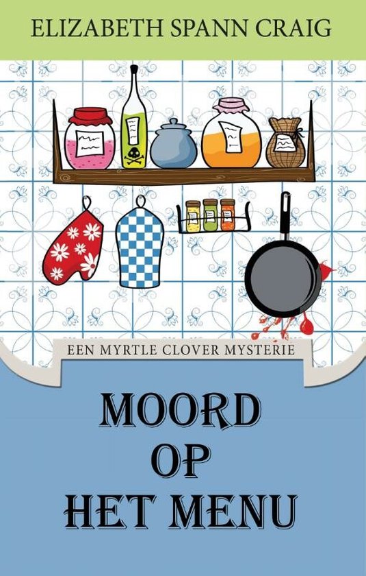 Myrtle Clover Mysteries 2 -   Moord op het menu