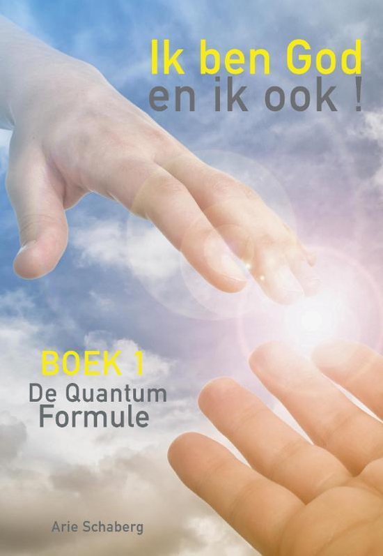 De QuantumFormule 1 -   Ik ben God - en ik ook !