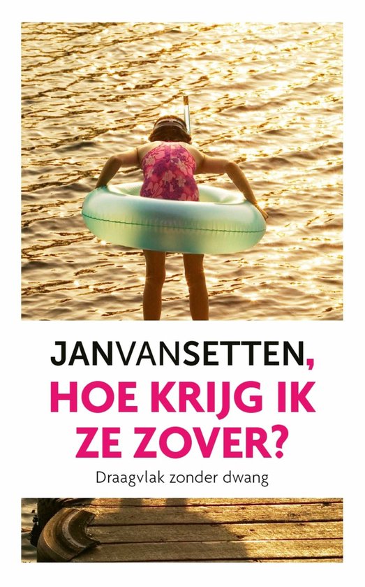 Hoe krijg ik ze zover?