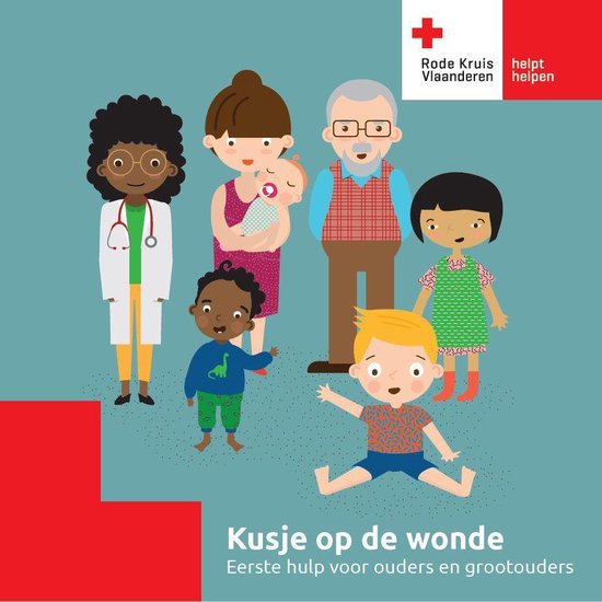 Kusje op de wonde. Eerste hulp voor ouders en grootouders.