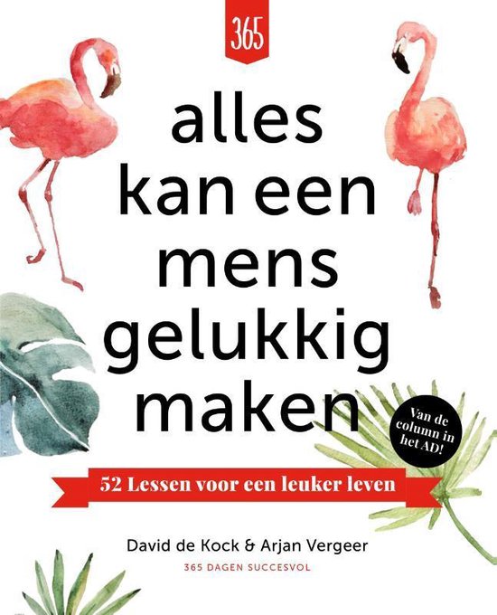 Alles kan een mens gelukkig maken