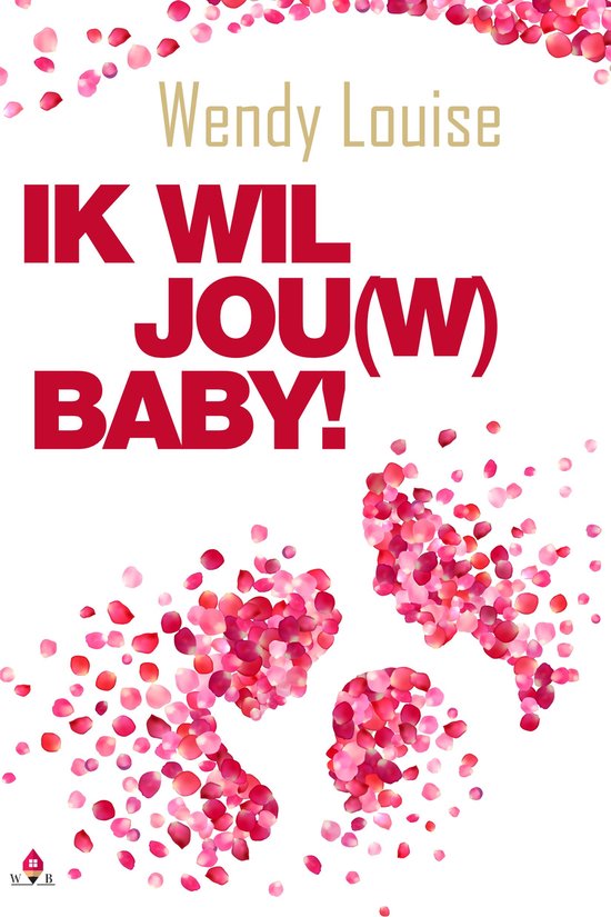 Ik wil jou(w) baby!