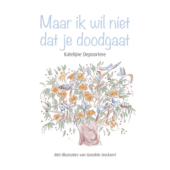 Maar ik wil niet dat je doodgaat