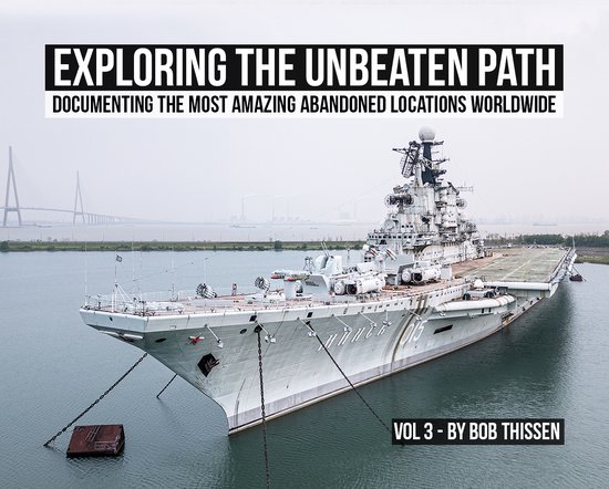 Urbex: Exploring the Unbeaten Path Vol 3