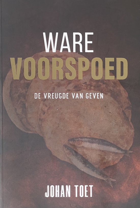 Ware voorspoed - De vreugde van geven